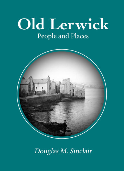 Old Lerwick: People and Places