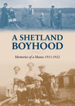 A Shetland Boyhood: Memories of a Manse 1911-1922