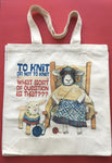 "To Knit or Not to Knit, What Sort of Question is That ???" Bag