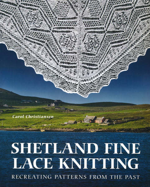 Shetland Fine Lace Knitting: Recreating patterns from the past
