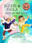 Sizzie and Vaila: Hats in the Attic