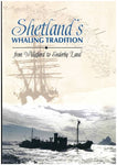 Shetland's Whaling Tradition - from Willafjord to Enderby Land