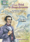 From Böd to Boardroom An historical novel on the life of Arthur Anderson