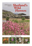 A Photographic Guide to Shetland’s Wild Flowers