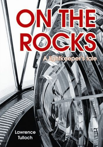 On the Rocks - A lightkeepers's tale