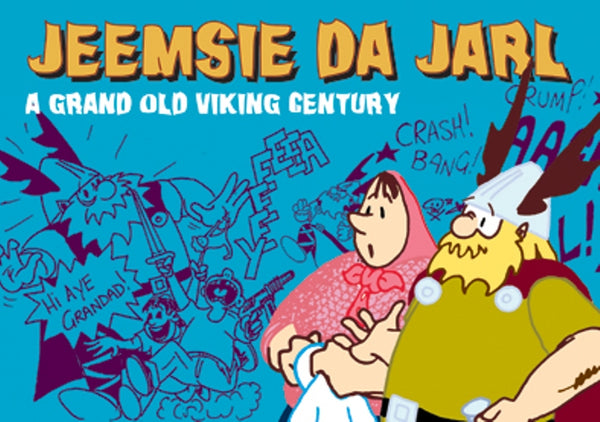 Jeemsie da Jarl - A Grand Old Viking Century
