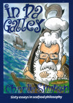 In Da Galley: Sixty essays in seafood philosophy