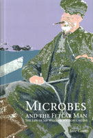 Copy of Microbes and the Fetlar Man: The life of Sir William Watson Cheyne