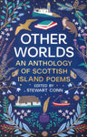 Other Worlds: An anthology of Scottish island poems