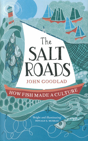 The Salt Roads: How Fish made a Culture