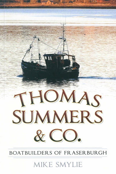 Thomas Summers & Co. : Boatbuilders of Fraserburgh