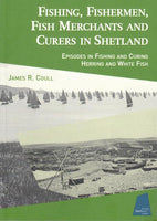 Fishing, Fishermen, Fish Merchants and Curers in Shetland