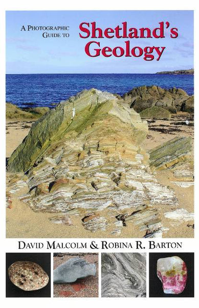 A Photographic Guide to Shetland's Geology