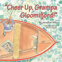"Cheer Up, Grampa Gloomifjord!"
