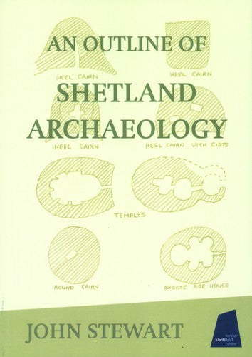 An Outline of Shetland Archaeology