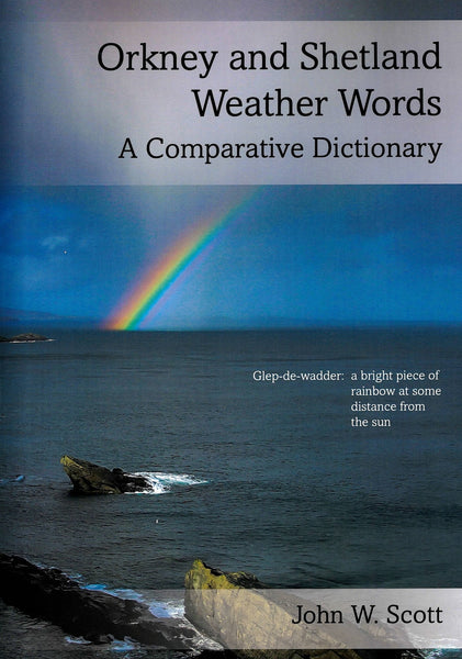 Orkney and Shetland Weather Words: A Comparative Dictionary